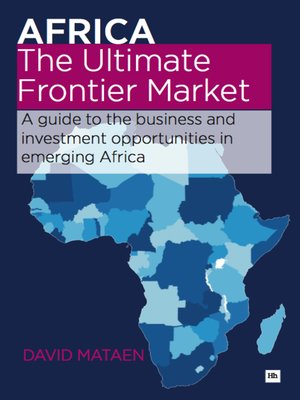 cover image of Africa - The Ultimate Frontier Market